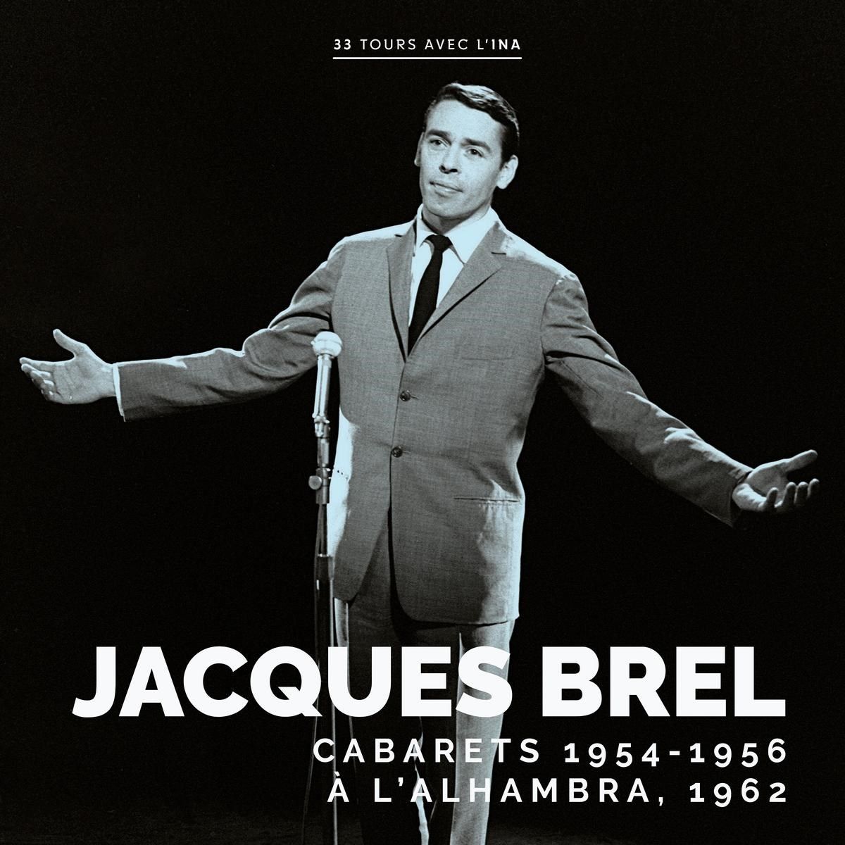 Jacques Brel — Cabarets 1954 - 1956 / À L’Alhambra 1962