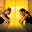 Placebo — Without You I'm Nothing — обложка