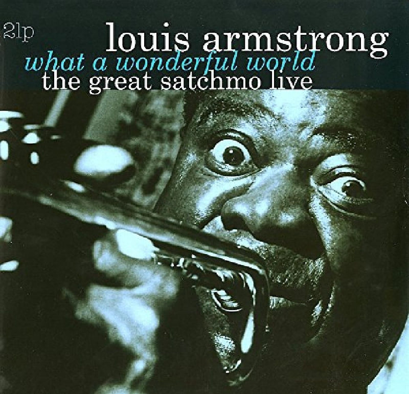 Louis Armstrong — What A Wonderful World: The Great Satchmo Live — обложка