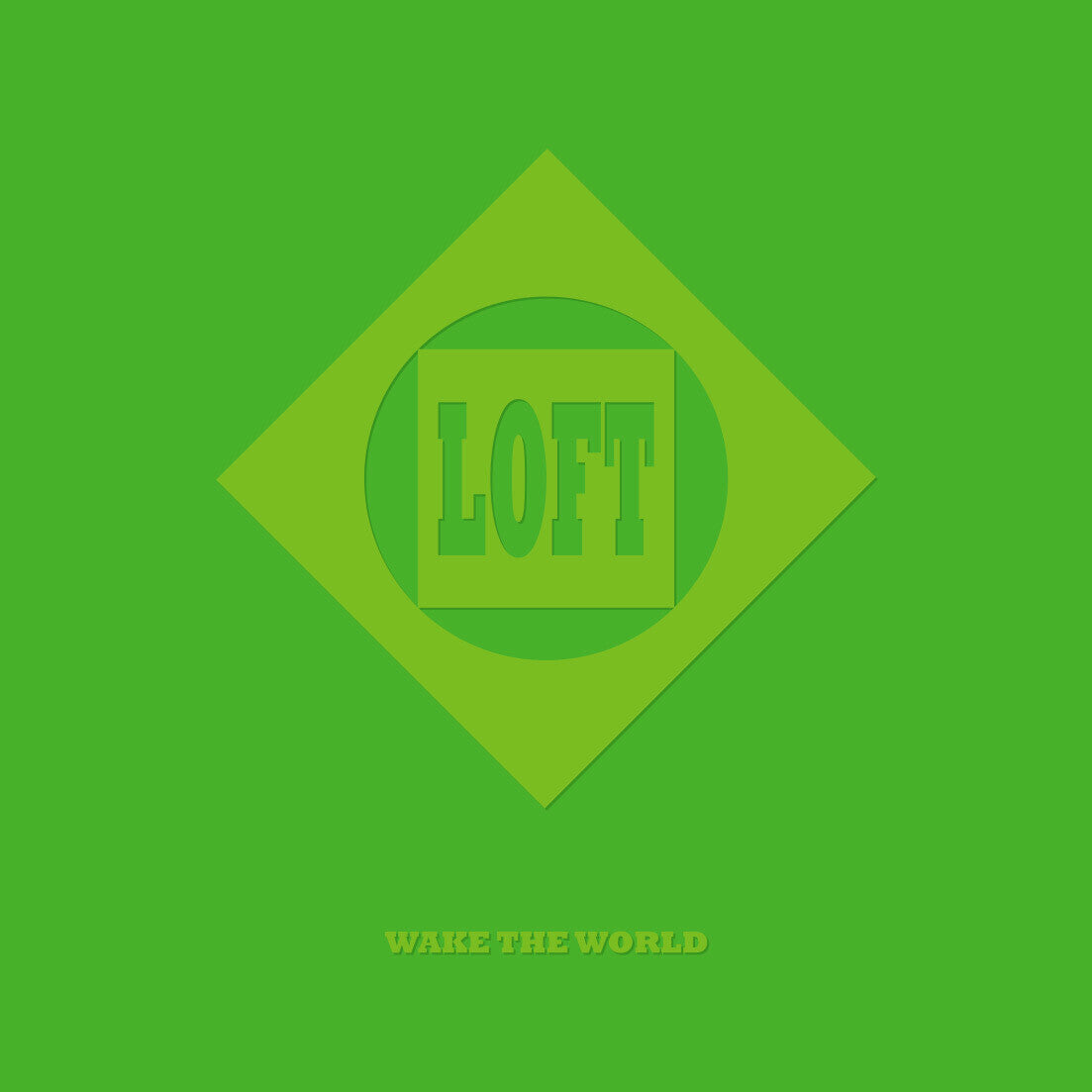 Loft — Wake The World