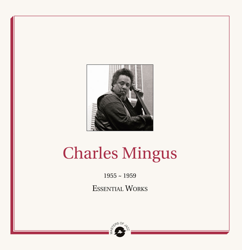 Charles Mingus — Essential Works 1955 - 1959 — обложка