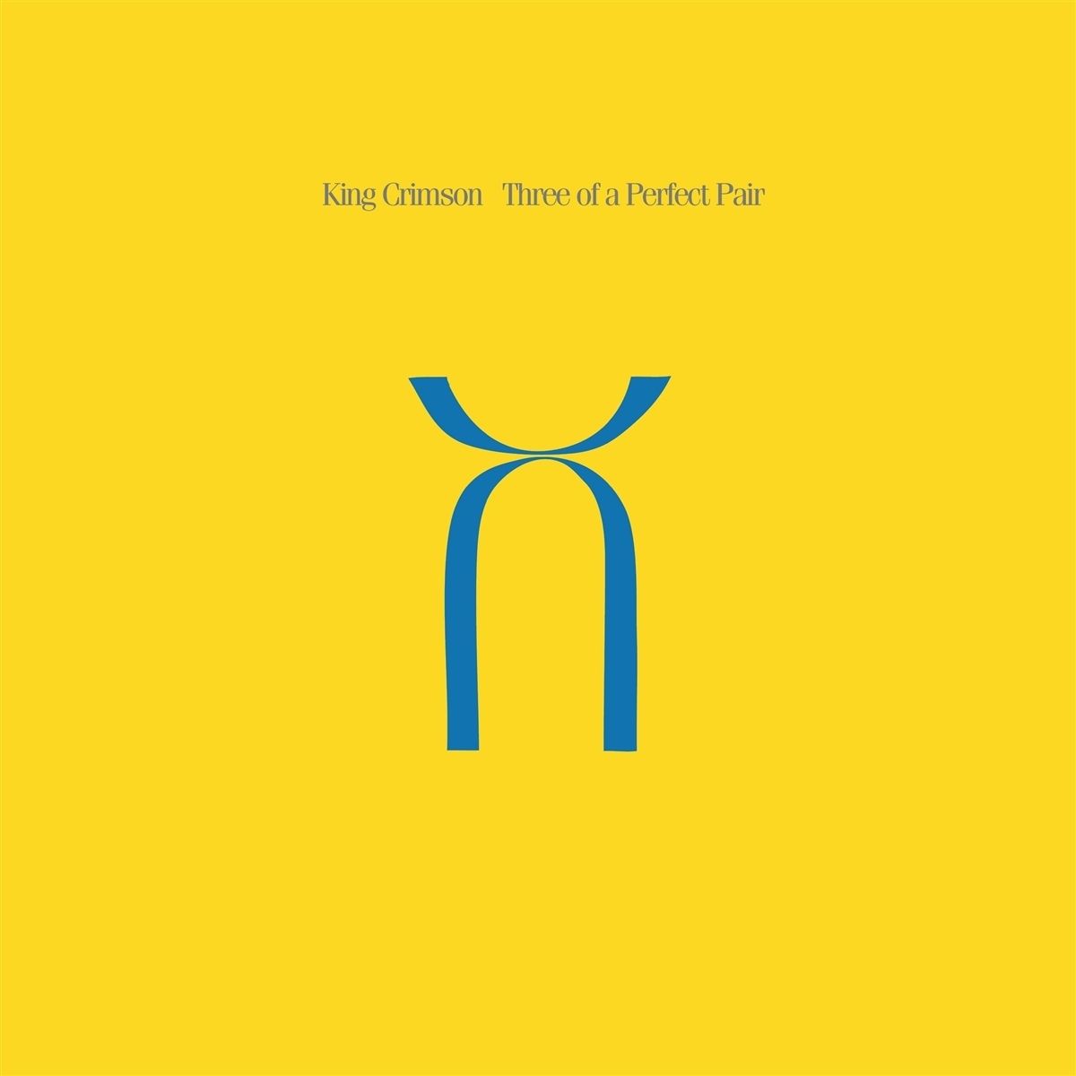 King Crimson — Three Of A Perfect Pair