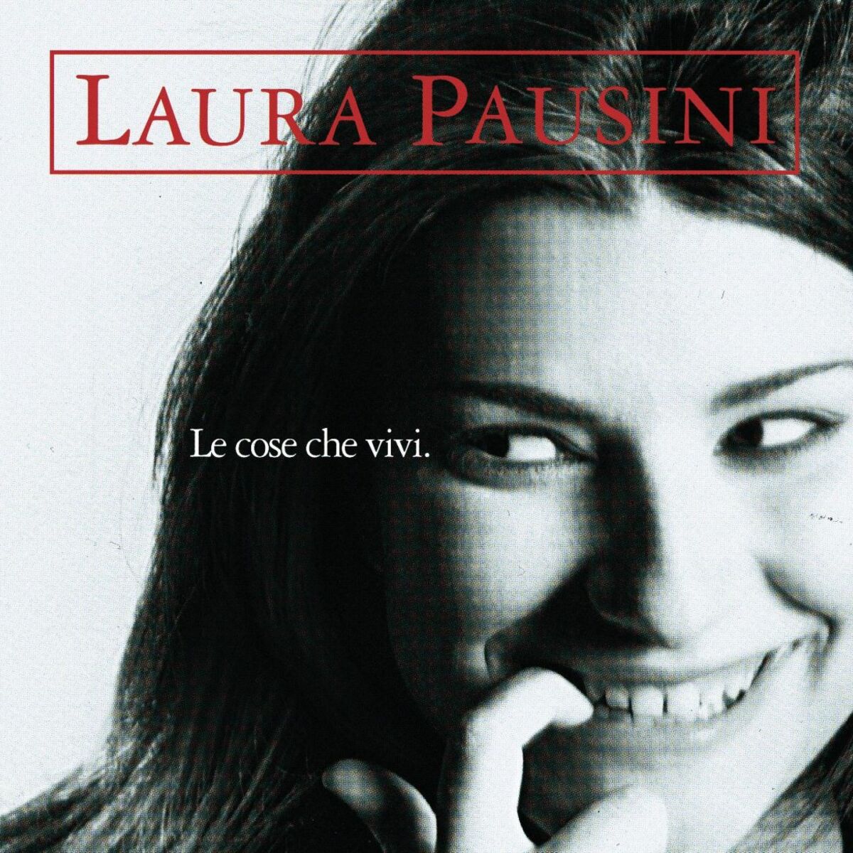 Laura Pausini — Le Cose Che Vivi