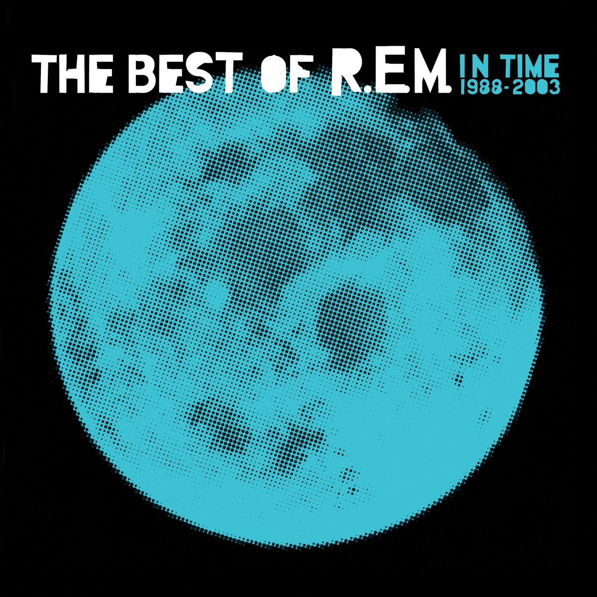 R.E.M. — The Best Of R.E.M. In Time 1988-2003