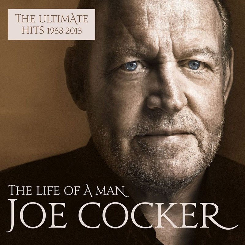 Joe Cocker — The Life Of A Man - The Ultimate Hits 1968-2013 — обложка