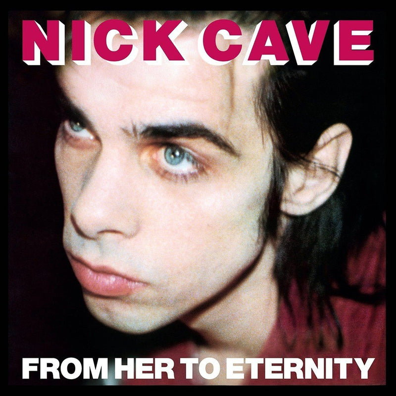 Nick Cave & The Bad Seeds — From Her To Eternity — обложка