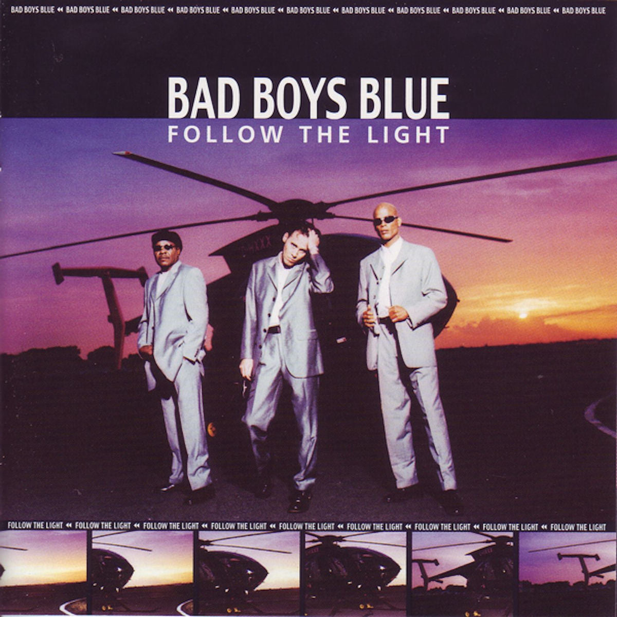 Bad Boys Blue — Follow The Light