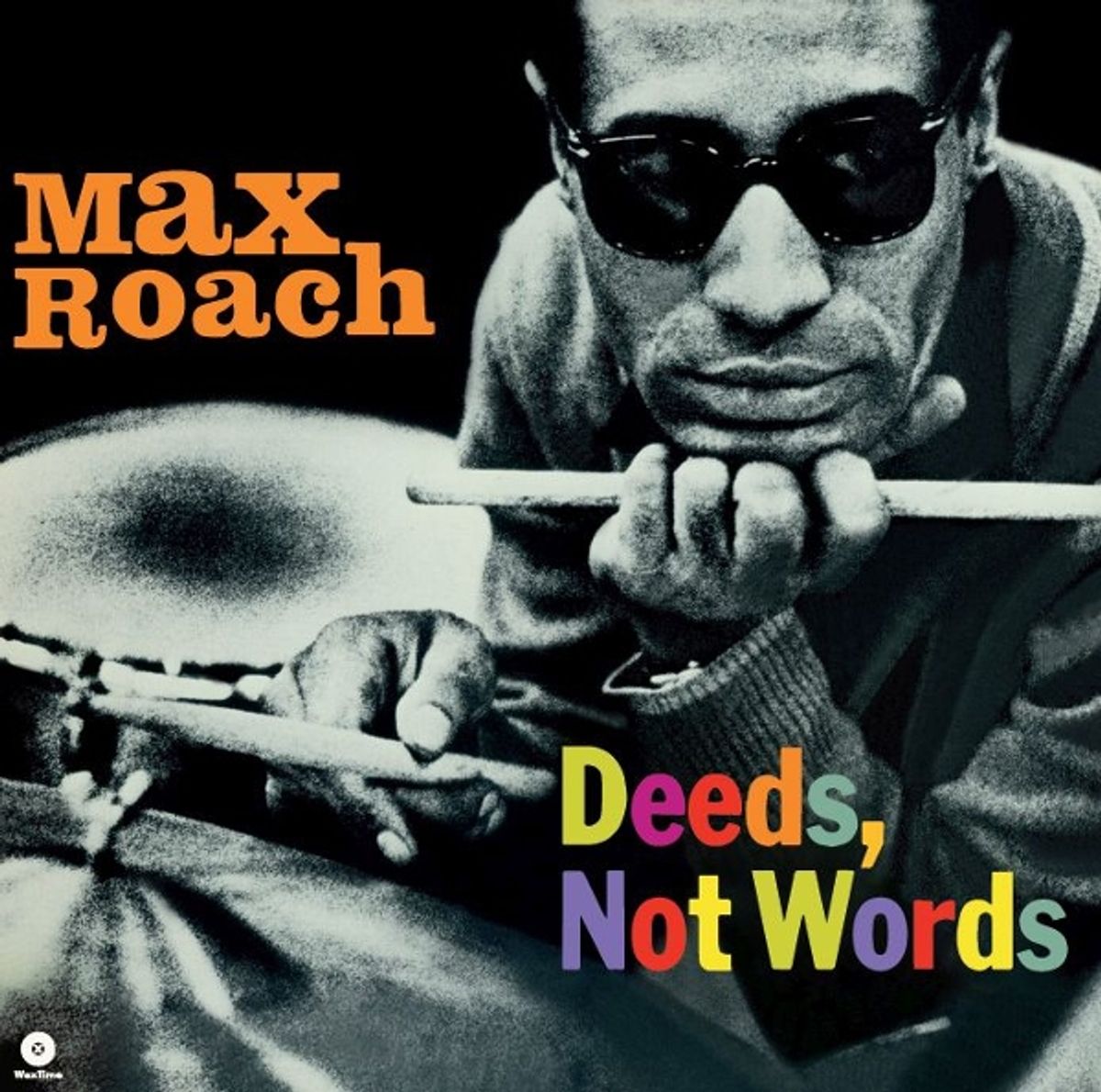 Max Roach — Deeds, Not Words