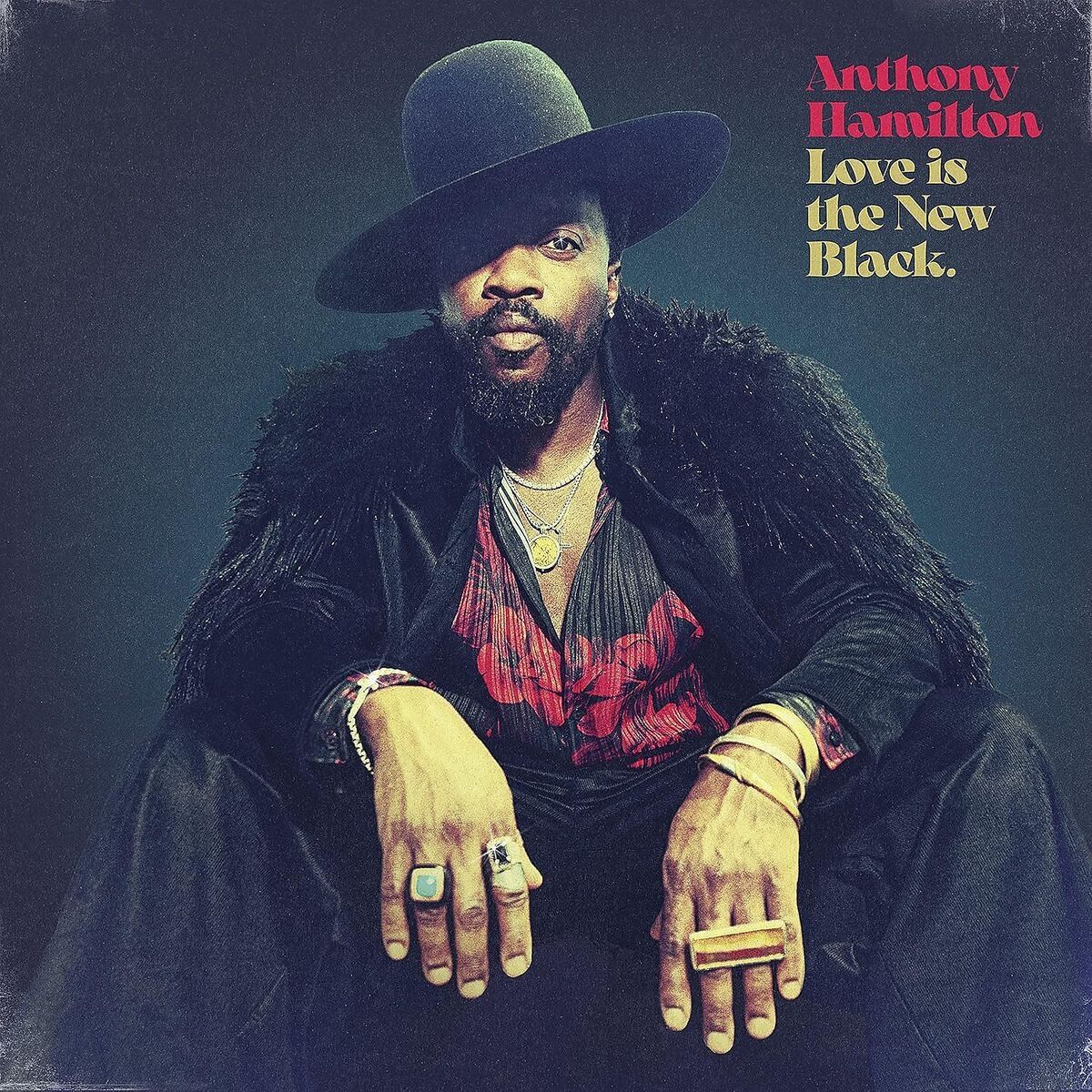 Anthony Hamilton — Love Is The New Black