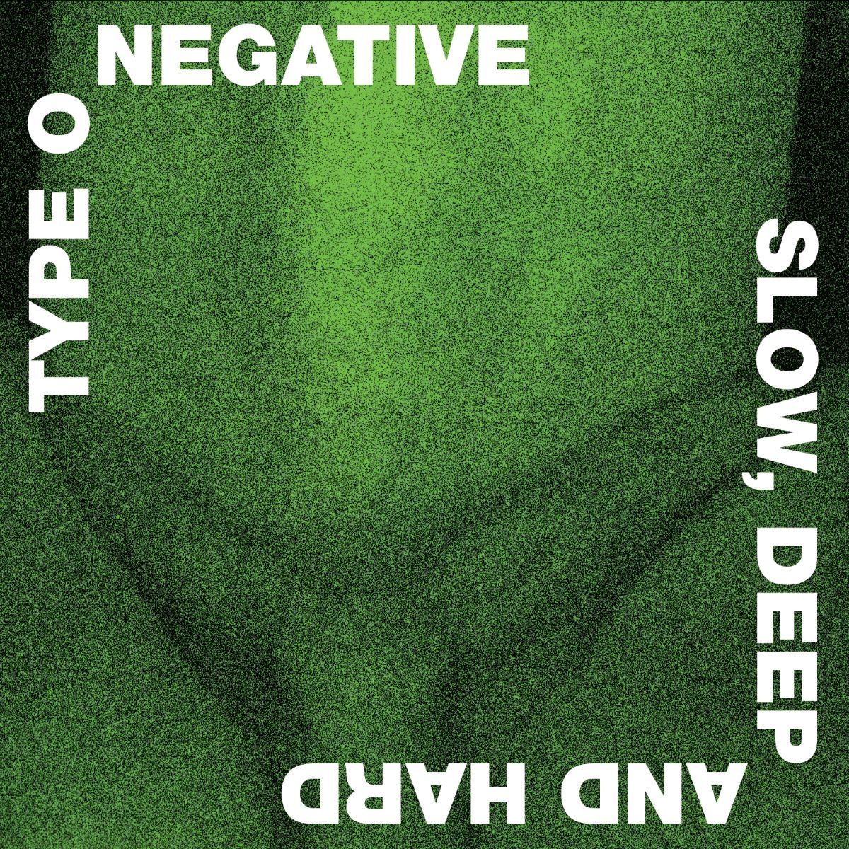 Type O Negative — Slow, Deep And Hard