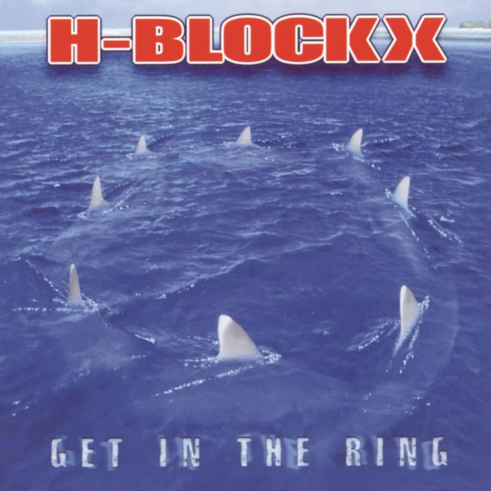 H-Blockx — Get In The Ring