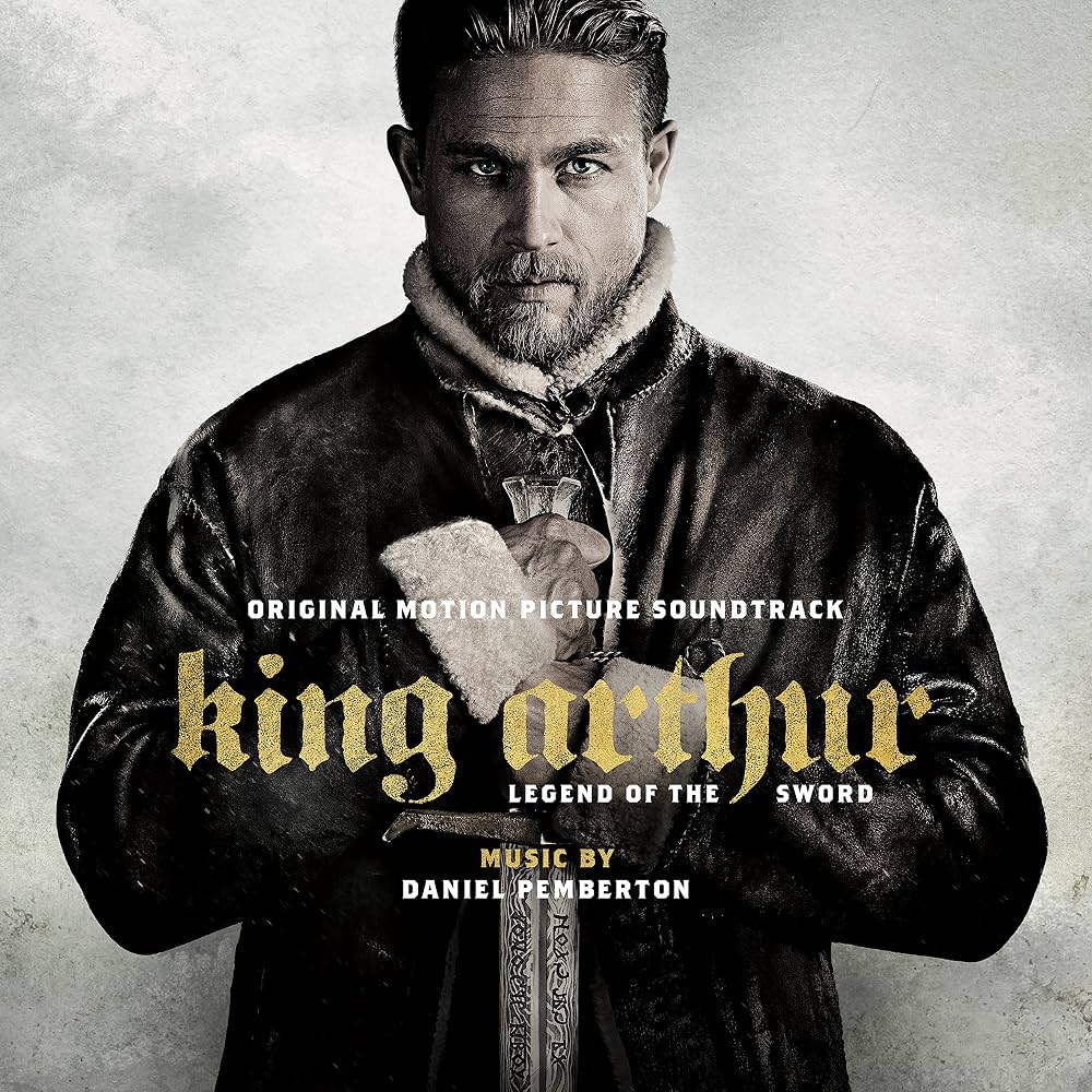 Daniel Pemberton — King Arthur: Legend Of The Sword - Original Motion Picture Soundtrack
