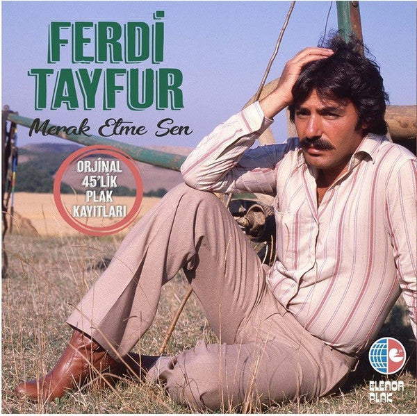 Ferdi Tayfur — Merak Etme Sen / Orjinal 45'lik Plak Kayıtları