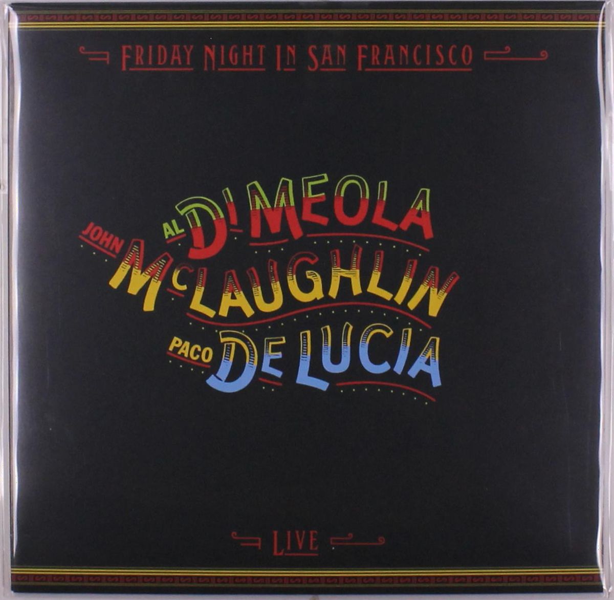 Al Di Meola, John McLaughlin, Paco De Lucía — Friday Night In San Francisco
