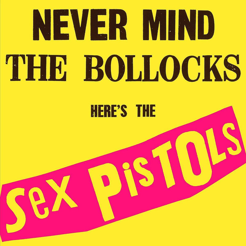 Sex Pistols — Never Mind The Bollocks Here's The Sex Pistols — обложка