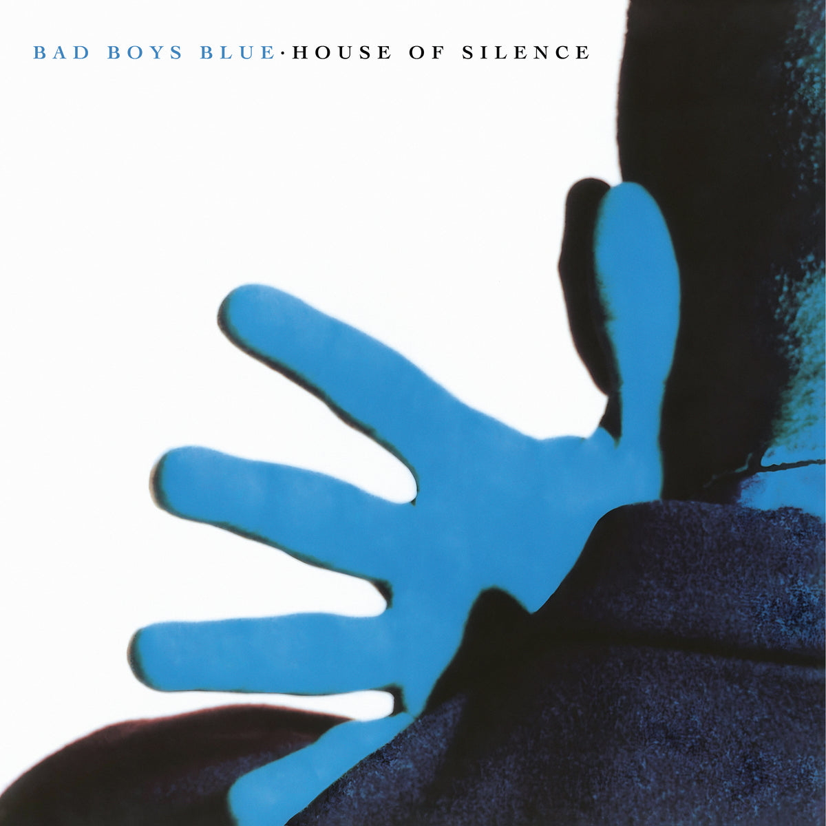 Bad Boys Blue — House Of Silence