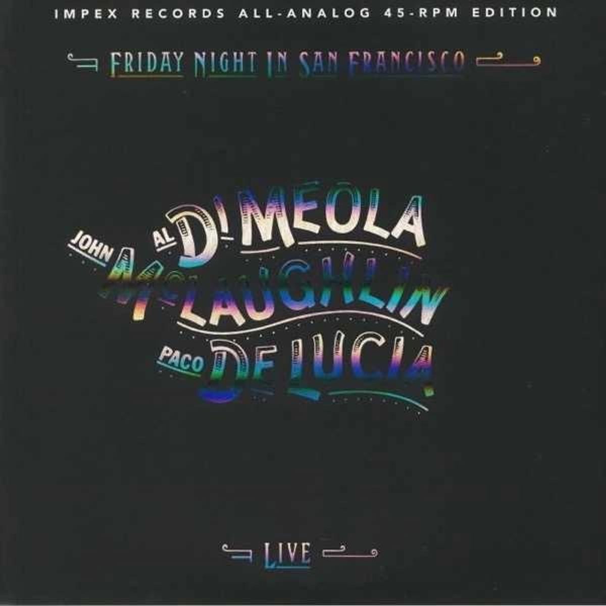 Al Di Meola, John McLaughlin, Paco De Lucia — Friday Night In San Francisco