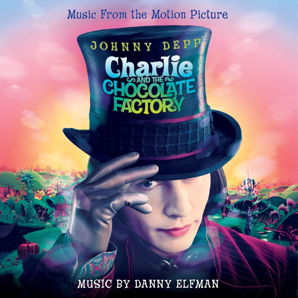 Danny Elfman — Charlie And The Chocolate Factory (Music From The Motion Picture)